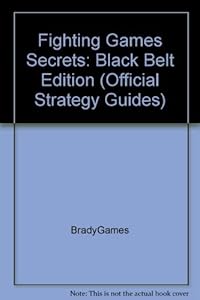 Fighting Games Secrets: Black Belt Edition