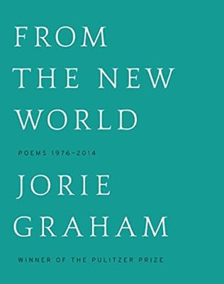 From the New World: Poems 1976-2014