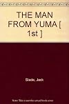 THE MAN FROM YUMA [ 1st ]
