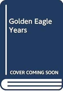 Golden Eagle Years