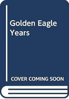 Golden Eagle Years