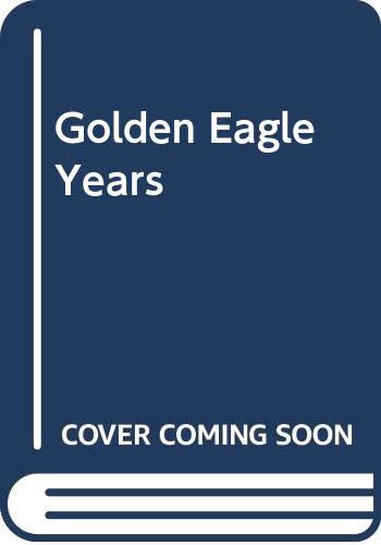 Golden Eagle Years by Mike Tomkies
