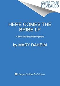 Here Comes the Bribe LP: A Bed-and-Breakfast Mystery