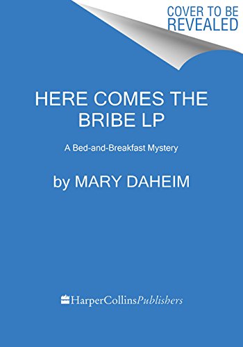 Here Comes the Bribe LP: A Bed-and-Breakfast Mystery by Mary Daheim