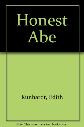 Honest Abe by Edith Kunhardt