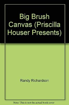 Big Brush Canvas (Priscilla Houser Presents)