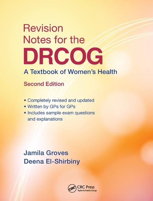 Revision Notes for the DRCOG: A Textbook of Women’s Health, Second Edition by Jamila Groves