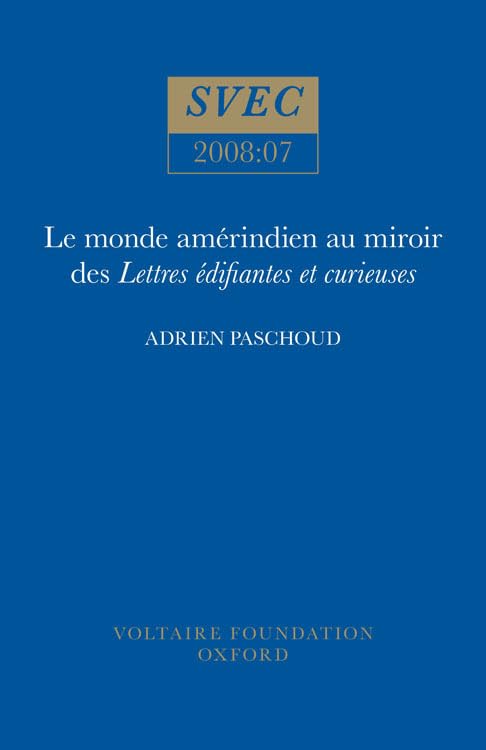 Le Monde Amérindien Au Miroir Des Lettres Edifiantes Et Curieuses (SVEC 2008:01) (French Edition) by Adrien Paschoud