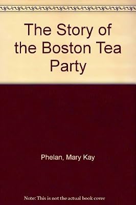The Story of the Boston Tea Party