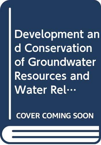 Development and Conservation of Groundwater Resources and Water Related Natural Disasters and Their Mitigation (Water Resources Series,No 66/E89Iif1) by unknown author