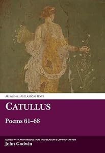 Catullus: Poems 61-68