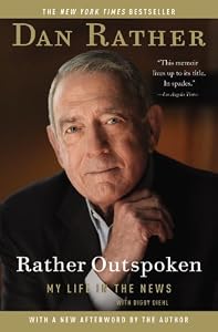Rather Outspoken: My Life in the News
