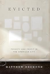 Evicted: Poverty and Profit in the American City