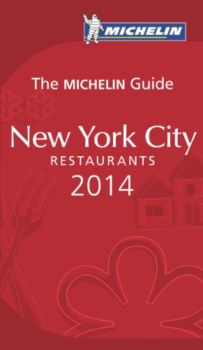 MICHELIN Guide New York City 2014: Restaurants &amp; Hotels by Michelin
