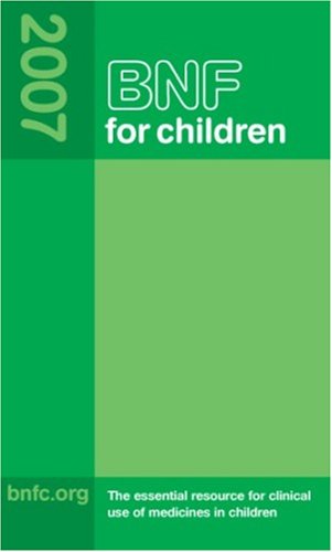 British National Formulary for Children 2007 by Costello