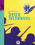 Les deux inconnues par Catherine de Lasa