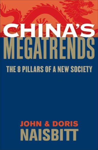 China's Megatrends: The 8 Pillars of a New Society by John Naisbitt