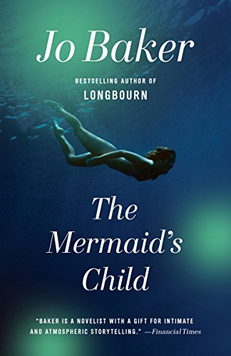 The Mermaid's Child by Jo Baker