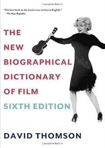 The New Biographical Dictionary of Film: Sixth Edition