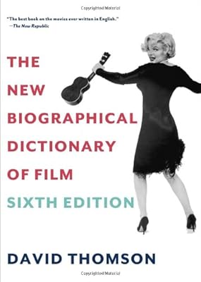 The New Biographical Dictionary of Film: Sixth Edition