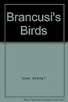 Brancusi's Birds by Athena T. Spear (1969-09-01)