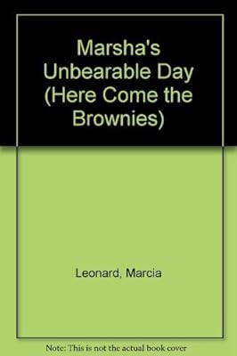 Marsha's Unbearable Day (Here Come the Brownies No. 10)