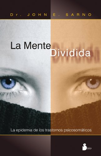 La mente dividida by John E. Sarno