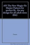 AFI The New Magic-Fit Master Pattern for perfect fit...for any design for all adult sizes (Kit)