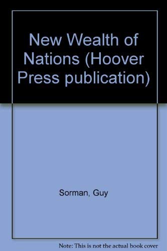 The new wealth of nations (Hoover Press publication) by Guy Sorman