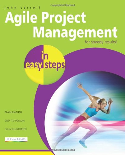 Agile Project Management in Easy Steps by John Carroll