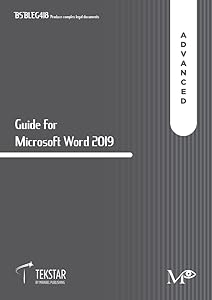 Guide for Microsoft Word 2019 - Advanced by Tekstar by Mirabel Publishing