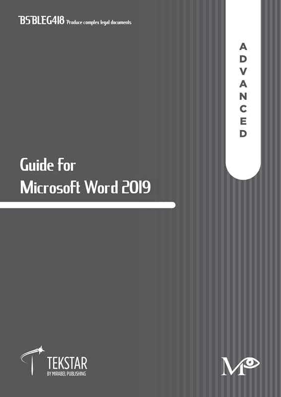 Guide for Microsoft Word 2019 - Advanced by Tekstar by Mirabel Publishing