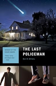 The Last Policeman: A Novel (Last Policeman Trilogy Book 1)