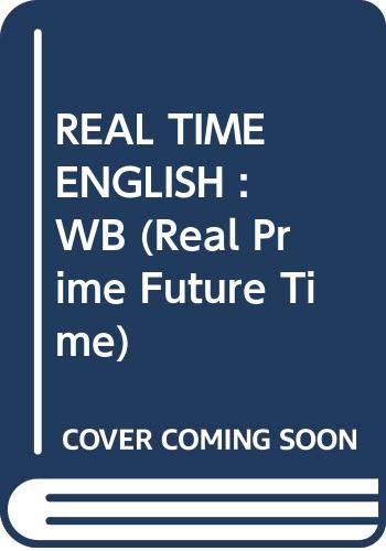 Real Time English Workbook (Real Prime Future Time) by Michael Rost