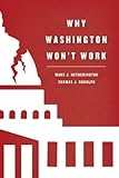 Marc J. Hetherington and Thomas J. Rudolph, "Why Washington Won't Work" (U Chicago Press, 2015)