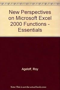 New Perspectives on Microsoft Excel 2000 Functions - Essentials