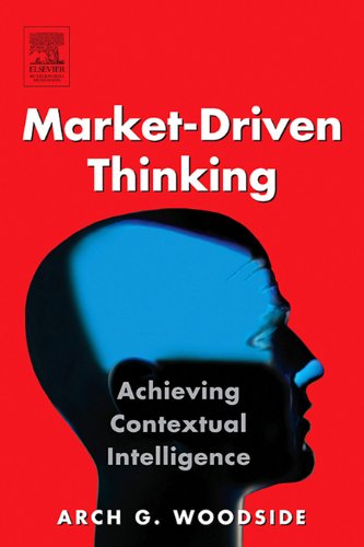 Market-Driven Thinking by Arch G. Woodside
