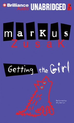 Getting the Girl by Markus Zusak