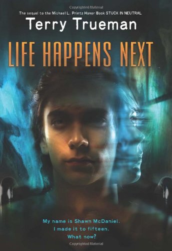 Life Happens Next by Terry Trueman