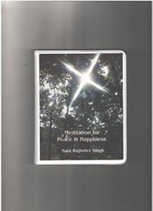 Meditation for Peace & Happiness by Rajinder Singh