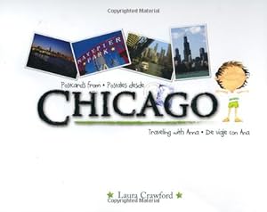 Postcards from Chicago / Postales desde Chicago (Bilingual English/Spanish) (Spanish and English Edition) by Laura Crawford