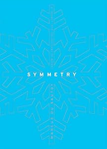 Symmetry: A Journey into the Patterns of Nature