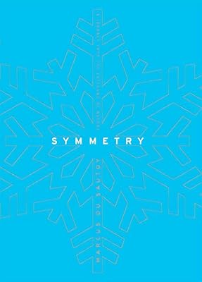 Symmetry: A Journey into the Patterns of Nature