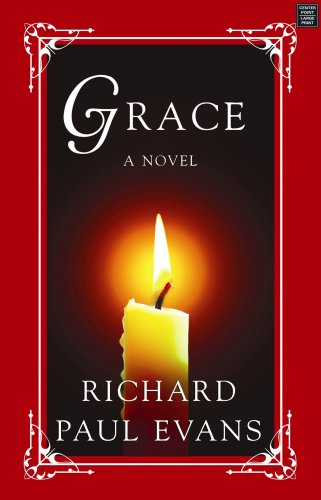 Grace (Center Point Platinum Fiction (Large Print)) by Richard Paul Evans