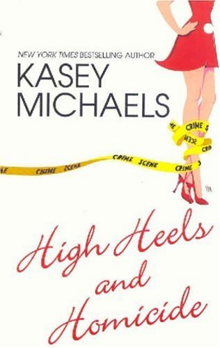 High Heels and Homicide by Kasey Michaels