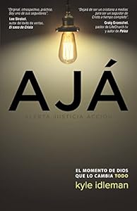 AJA: El momento de Dios que lo cambia todo.