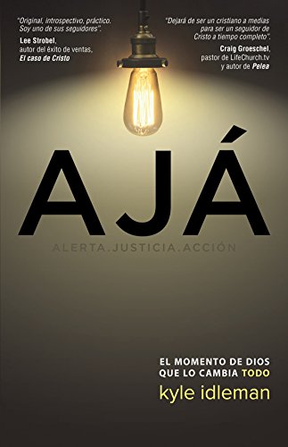 AJA: El momento de Dios que lo cambia todo. by Kyle Idleman