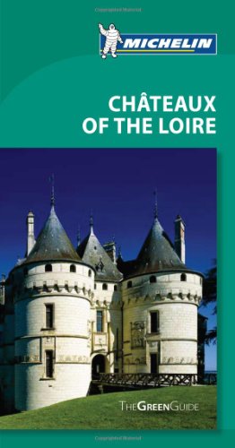 Michelin Green Guide Chateaux of the Loire, 9e by Michelin