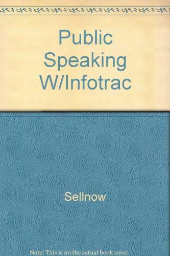 Public Speaking W/Infotrac by Sellnow