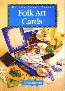 Folk Art Cards (Milner Craft Series) by Joyce Spencer